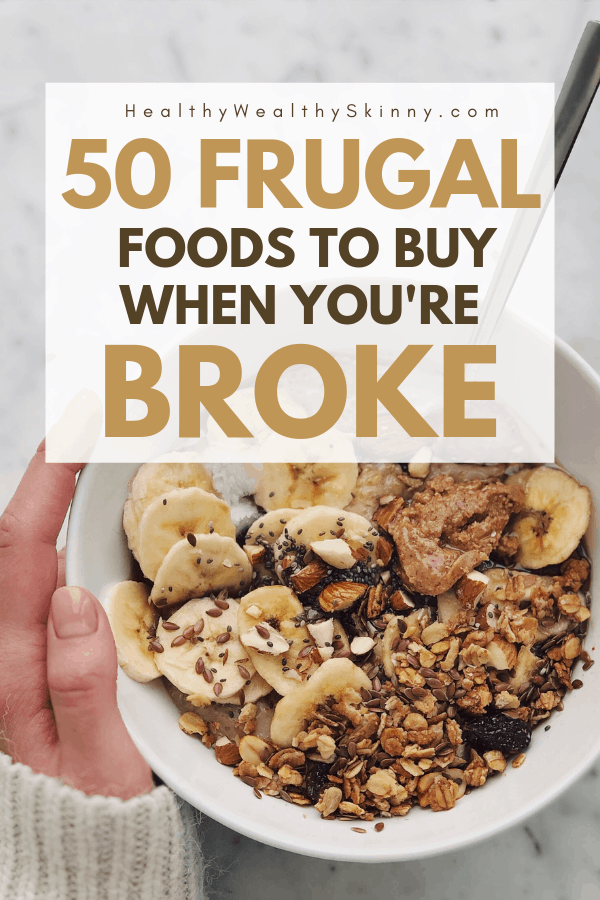 Frugal Living Tips | There are key food items you should be buying if your money is tight. Buy these cheap foods and maximize your food budget. Learn the 50 frugal foods should be buying if you are broke. Also get frugal recipes you can make with the cheap healthy food from your frugal shopping list. #frugalliving #frugaltips #savingmoney #foodbudget #personalfinance #ifyourebroke #healthywealthyskinny #HWS #moneysavingtips #cheapfood