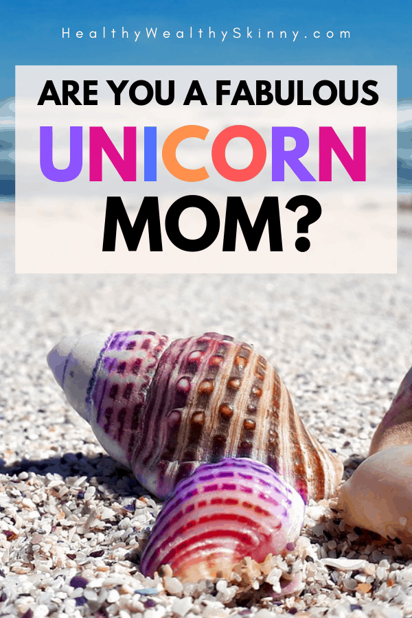 Unicorn Mom - There are many different types of moms out that. What kind of mom are you? Find out if you are a Unicorn mom. What is a Unicorn mom? It might be you! #unicornmom #momtypes #typesofmoms #parentingstyles #HWS #healthywealthyskinny