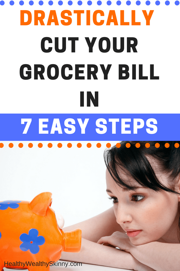 How to Cut Your Grocery Bill - 7 Easy Tips