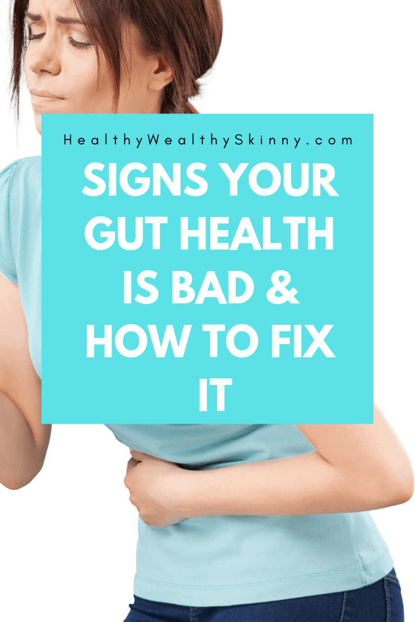 It is not hard to see the signs your gut health is bad. Your Gut Health is essential to the health of your entire body. Find out how long it takes for your gut to heal and foods that promote healthy gut flora. You can heal your gut naturally. #guthealth #HWS #healthywealthyskinny