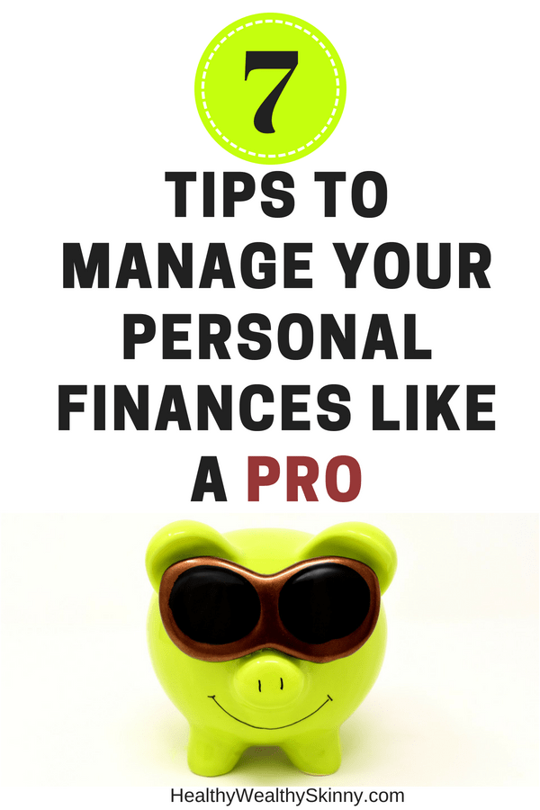 7 Tips to Manage Your Personal Finances Like a Pro