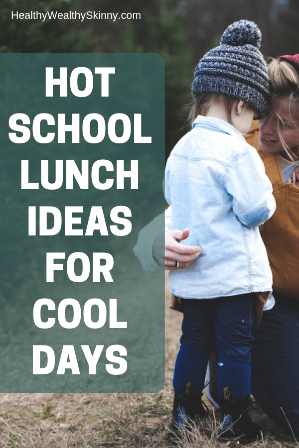 Hot School Lunch Ideas for Cool Days