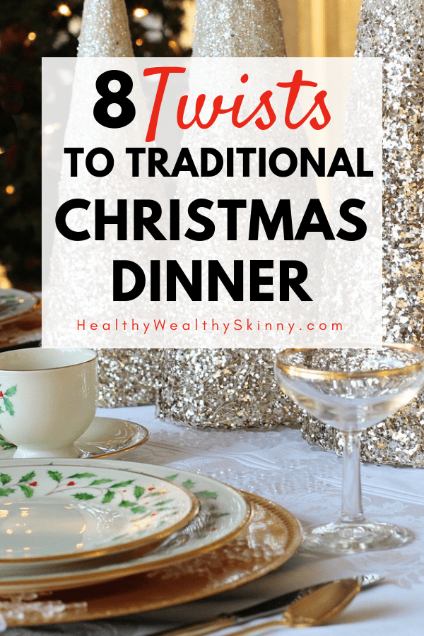 Learn how to make your traditional Christmas dinner recipes even better. When it comes to food you can add a little twist to it by changing up the traditional recipes to make them a little different - and possibly even better than the original. #christmasdinner #christmasrecipes #Thanksgiving #Thanksgivingrecipes #traditionalrecipes #HWS #healthywealthyskinny