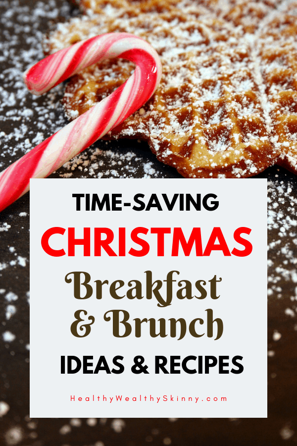 If you are entertaining family and friends for the holidays you'll need breakfast and brunch ideas.  Get time-saving Christmas breakfast and brunch ideas and recipes to help you feed your guest during the holidays. #breakfast #brunch #holidayrecipes #christmasbreakfast #christmasbrunch #HWS @healthywealthyskinny