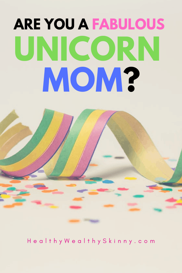 What is your parenting style? There are many types of moms out there.  What kind of mom are you? Find out if you are a Unicorn mom and why you should want to be one. #unicornmom #momtypes #parentingstyles #parenting #HWS #healthywealthyskinny