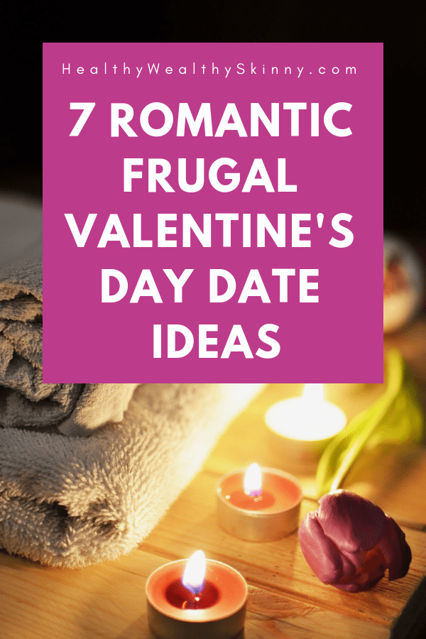 Valentine's Day dates don't have to be expensive. Get 7 Frugal Valentine's Date date ideas that are super romantic. Romantic dates can be inexpensive if you uses these frugal ideas. Stay on budget and enjoy a Happy Valentines Day with these money saving Valentine's Day date ideas. Some of these are even no spend date ideas. Try having a no spend Valentine's Day #ValentinesDay #ValentinesDayDateIdeas #ValentinesIdeas #frugaldateideas #nospenddateideas #HWS #healthywealthyskinny