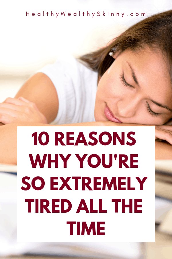 Stop feeling tired all the time. Are you tired every day no matter how much sleep you get? Do you constantly ask yourself... Why am I so tired all the time? Find out 10 possible lifestyle and medical causes of fatigue and being tired all the time.  Also get information on how you can boost your energy and stop feeling tired. #fatigue #tiredness #chronicfatigue #wellness #health #sleep #lackofsleep #HWS #healthywealthyskinny