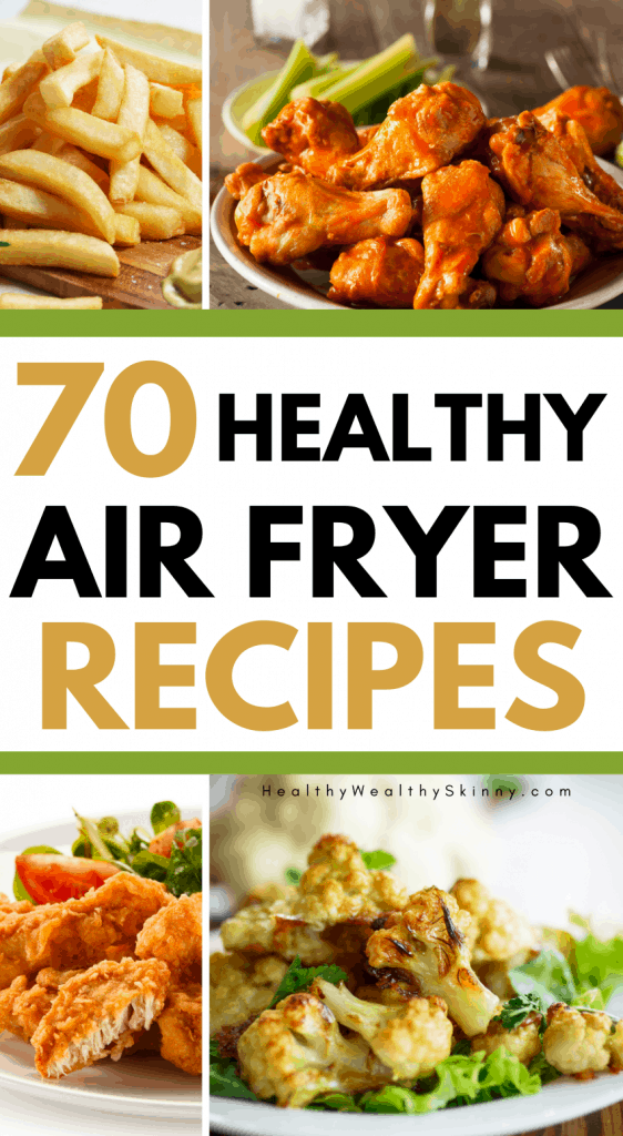 70 Air Fryer Healthy Recipes For All Meals 2020 Healthy Wealthy Skinny