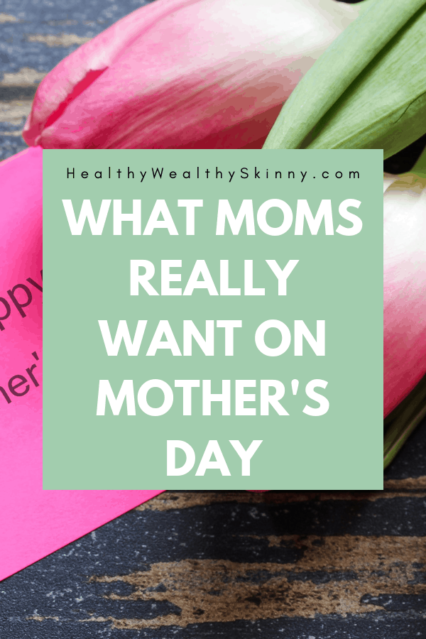 Mother's Day Gift Ideas | Moms are special and each year we want to show our love with the perfect Mother's Day gift. Discover what Moms REALLY want for Mother's Day. #mothersday #mothersdaygifts #momgiftideas #momgifts #HWS #healthywealthyskinny