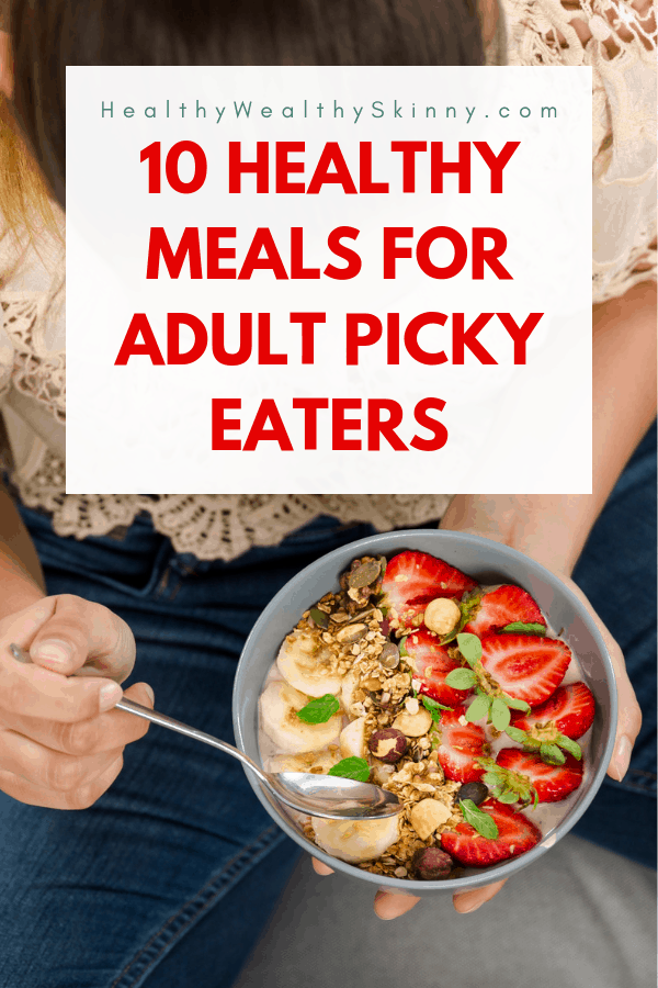 Eating Healthy | My biggest struggle with eating healthy is that I am a very picky eater. If it’s green and good for you, 9 times out of 10 I don’t like it. Finding healthy meals for picky eaters takes research. Luckily, if you’re a picky eater you’re in luck. I’ve done the research for you and I’ll give you a few suggestions. #pickyeaters #healthyrecipes #adultpickyeaters #foodanddrink #eatinghealthy #HWS #healthywealthyskinny