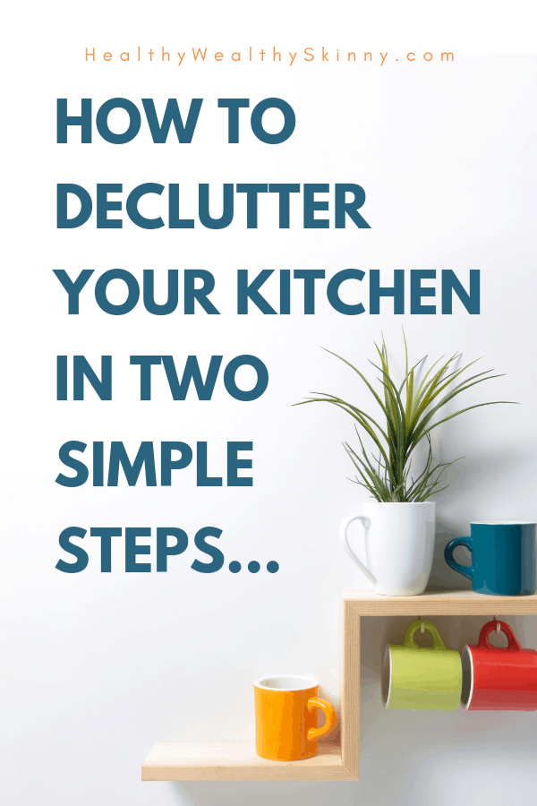 How to Declutter Your Kitchen | Decluttering can sometimes feel like a monumental task. But with these two simple steps you can declutter kitchen counters, declutter kitchen cabinets, and minimize.  Discover kitchen organization hacks that will leave your kitchen nice and organized. #kitchendeclutterhacks #declutter #declutterkitchen #organizekitchen #declutteryourhome #declutteryourkitchen #HWS #healthywealthyskinny