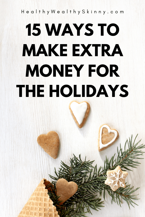 The holiday season can be super expensive. With dinners, parties, gifts, and travel your budget can take a big hit.  Discover 15 ways to make extra money before the holiday season arrives.  By starting now you can have a all cash Christmas with no lingering debt in the New Year.  #makeextramoney #savingforholidays #cashchristmas #HWS #healthywealthyskinny