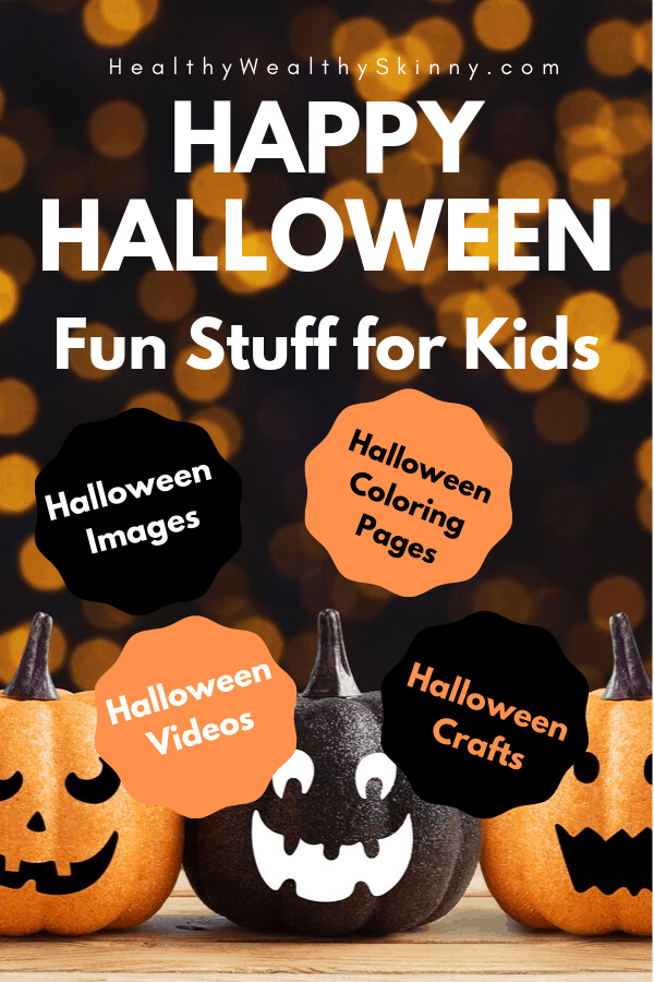 Happy Halloween | Get ready for this fun and festive time of year with this list of fun stuff for kids. You'll find Happy Halloween images, Free Halloween Coloring pages, Halloween Videos for Kids, Halloween Songs for kids, Halloween Decor Ideas and even Halloween Crafts for Kids. #happyhalloween #halloweenforkids #halloweencoloringpages #halloweencrafts #HWS #healthywealthyskinny