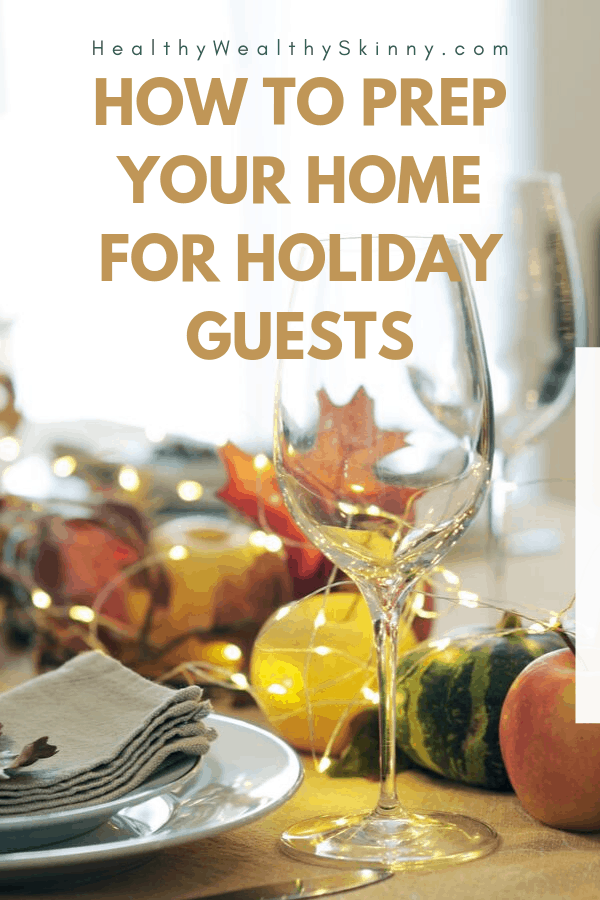 The Thanksgiving and Christmas holiday season is the time for visitors and overnight guests. Discover how to get your home prepared for holiday guests with these holiday guest tips.  This holiday guest checklist you'll be prepared for planned and surprised guests. Prep your holiday guest room. Holiday guest home #holidayguests #guestroom #Christmas #Thanksgiving #HWS #healthwealthyskinny