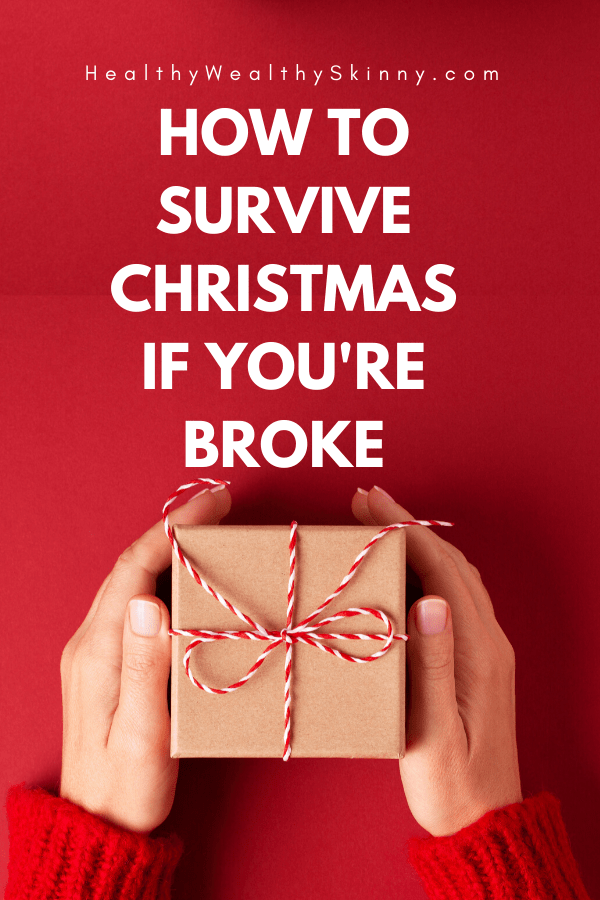 How to Survive Christmas When You're Broke | You don't have to have a lot of money to have a great and magical Christmas. Learn how to survive Christmas with your family when you're broke. #frugaltips #savingmoney #frugal #Christmas #HWS #healthywealthyskinny #frugalchristmas