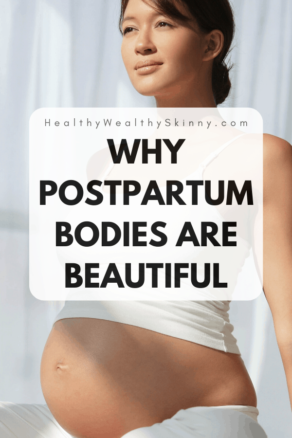 New moms are often hit with the messaging that we are no longer attractive to society. But this is further from the truth.postpartum bodies are (and always will be) beautiful. #postpartumbodies #motherhood #newmoms #HWS #healthywealthyskinny