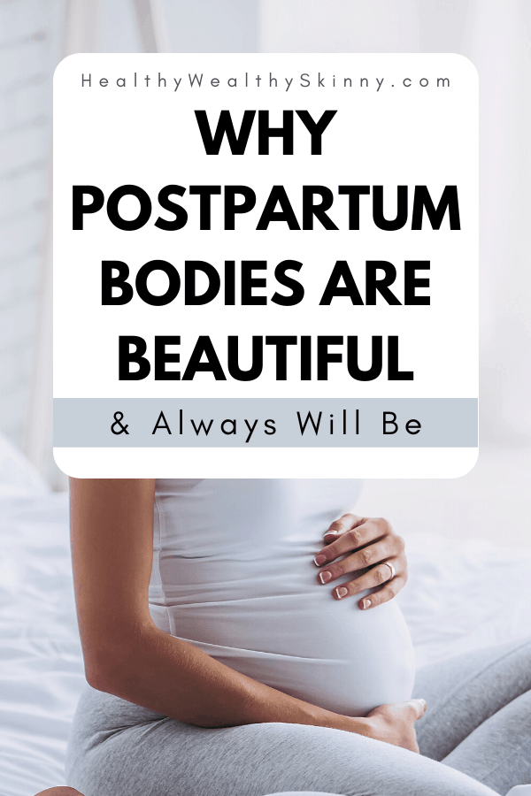 New moms are often hit with the messaging that we are no longer attractive to society. But this is further from the truth.postpartum bodies are (and always will be) beautiful. #postpartumbodies #motherhood #newmoms #HWS #healthywealthyskinny