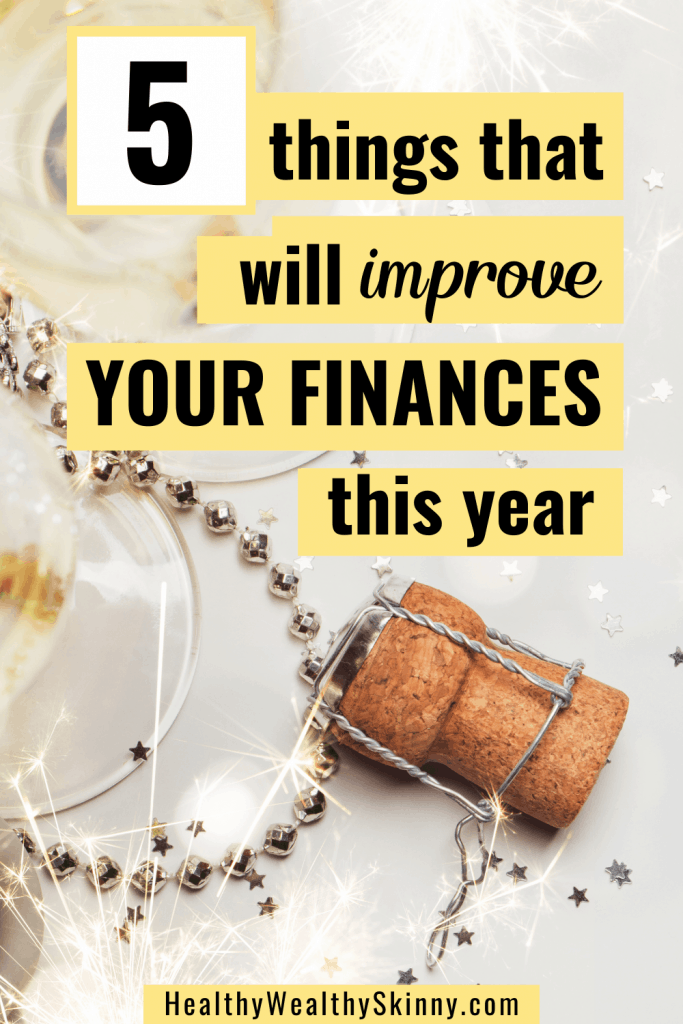 The beginning of a new year is the perfect time to take control of your finances. Discover 5 things that will improve your finances this year.